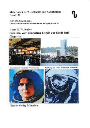 Unbekannte Hochkulturen im Osten Europas / Saratow, vom deutschen Engels zur Stadt Juri Gagarins von Festner,  Sibylle, Nußer,  Horst,  G.W.