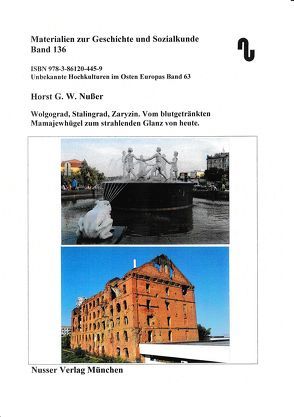 Unbekannte Hochkulturen im Osten Europas / Wolgograd, Stalingrad, Zaryzin von Festner,  Sibylle, Nußer,  Horst,  G.W.