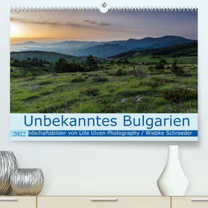 Unbekanntes Bulgarien (Premium, hochwertiger DIN A2 Wandkalender 2022, Kunstdruck in Hochglanz) von Schröder,  Wiebke