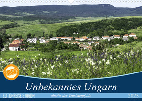 Unbekanntes Ungarn abseits der Touristenpfade (Wandkalender 2023 DIN A3 quer) von Kislat,  Gabriele