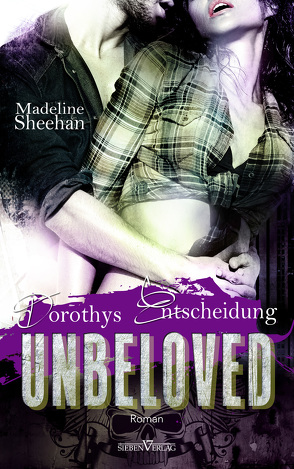 Unbeloved – Dorothys Entscheidung von Sheehan,  Madeline, Weisenberger,  Julia