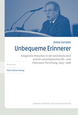 Unbequeme Erinnerer von Corsten,  Anna