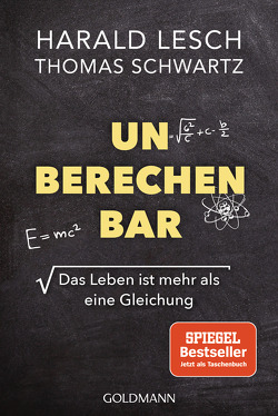 Unberechenbar von Lesch,  Harald, Schwartz,  Thomas