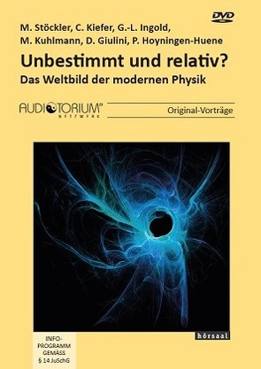 Unbestimmt und relativ? von M. Stöckler,  C. Kiefer,  G.-L. Ingold,  M. Kuhlmann,  D. Giulini,  P. Hoyningen-Huene