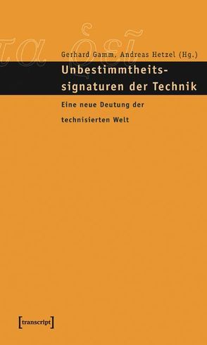 Unbestimmtheitssignaturen der Technik von Gamm,  Gerhard, Hetzel,  Andreas