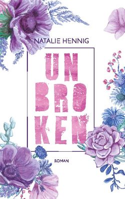 Unbroken von Hennig,  Natalie