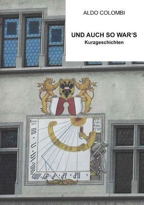 Und auch so war’s von Colombi,  Aldo