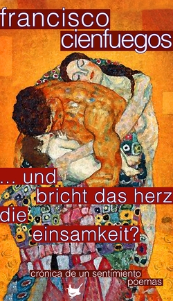 … und bricht das Herz die Einsamkeit? von Cienfuegos,  Francisco