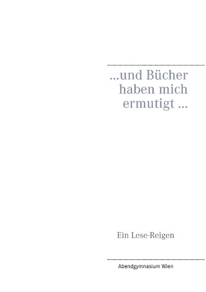 … und Bücher haben mich ermutigt … von Fischl-Radakovits,  Martina, Glanzer-Fischer,  Annette