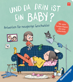 Und da drin ist ein Baby? Antworten für neugierige Geschwister von Grimm,  Sandra, Renger,  Nikolai