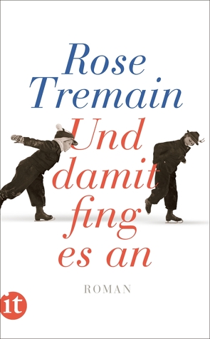 Und damit fing es an von Tremain,  Rose