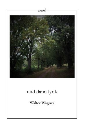 und dann lyrik von Wagner,  Walter