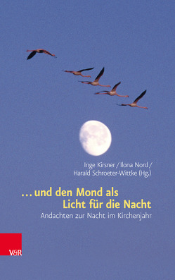 … und den Mond als Licht für die Nacht von Abromeit,  Hans-Jürgen, Ahrens,  Theodor, Benedict,  Hans Jürgen, Beuscher,  Bernd, Bieler,  Andrea, Bingel,  Christian, Bingel,  Laura, Bleicher,  Joan-Kristin, Böhm,  Martina, Brandi-Hinnrichs,  Friedrich, Brinkmann,  Frank Thomas, Butting,  Klara, Cornehl,  Peter, Cornelius-Bundschuh,  Jochen, Dehn,  Ulrich, Dierken,  Jörg, Ebach,  Jürgen, Engelschalk,  Andreas, Enns,  Fernando, Fechtner,  Kristian, Fehrs,  Kirsten, Fermor,  Gotthard, Frettlöh,  Magdalene L, Gerber,  Christine, Gidion,  Anne, Gräb,  Wilhelm, Grotjahn,  Friedrich, Grözinger,  Albrecht, Grünberg,  Wolfgang, Gründer,  Christian, Hermelink,  Jan, Herrmann,  Jörg, Hirsch-Hüffell,  Thomas, Höner,  Alexander, Janus,  Richard, Josuttis,  Manfred, Keuchen,  Marion, Kirsner,  Inge, Körting,  Corinna, Kumlehn,  Martina, Leonhard,  Silke, Luthe,  Swantje, Mette,  Norbert, Meyer-Blanck,  Michael, Moxter,  Michael, Müller,  Barbara, Nord,  Ilona, Petersen,  Nils, Petersen,  Silke, Plüss,  David, Pohl-Patalong,  Uta, Polke,  Christian, Prößdorf,  Detlev, Reuter,  Ingo, Schramm,  Tim, Schroeter-Wittke,  Harald, Schult,  Maike, Seibert,  Christoph, Sengelmann,  Julian, Seydel,  Olaf, Sistermann,  Rolf, Steffensky,  Fulbert, Steiger,  Johann Anselm, Suhr,  Ulrike, Ulrich,  Gerhard, Vetter,  Martin, von Maltzahn,  Andreas, von Soosten,  Joachim, Wagner-Rau,  Ulrike, Weber,  Friedrich, Weinrich,  Michael, Weisse,  Wolfram, Wendt,  Vivian, Wittke,  Bettina, Zilleßen,  Dietrich