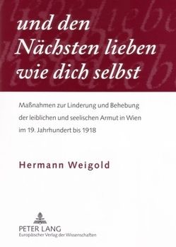 «und den Nächsten lieben wie dich selbst» von Weigold,  Hermann