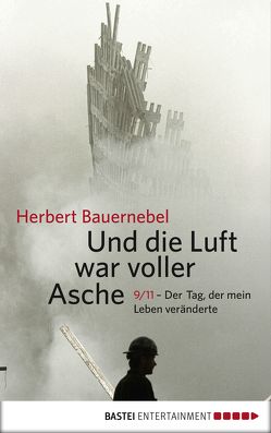 Und die Luft war voller Asche von Bauernebel,  Herbert