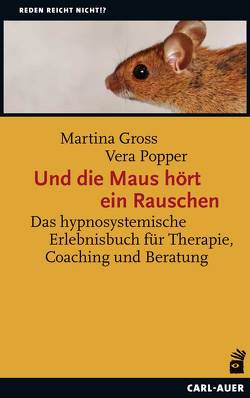 Und die Maus hört ein Rauschen von Groß,  Martina, Popper,  Vera