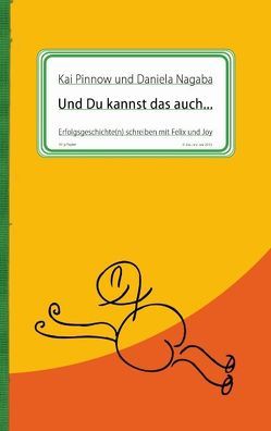 Und Du kannst das auch … von Daniela,  Nagaba, Pinnow,  Kai