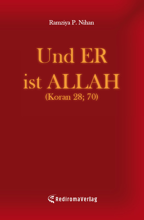 Und Er ist Allah von Nihan,  Ramziya P.