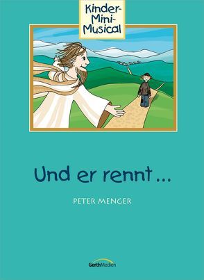 Und er rennt … – Arbeitsheft von Menger,  Peter