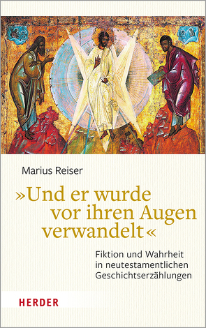 »Und er wurde vor ihren Augen verwandelt« von Reiser,  Marius