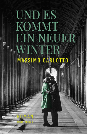 Und es kommt ein neuer Winter von Carlotto,  Massimo, Ickler,  Ingrid