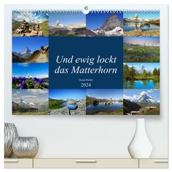 Und ewig lockt das Matterhorn (hochwertiger Premium Wandkalender 2024 DIN A2 quer), Kunstdruck in Hochglanz von Michel,  Susan