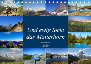 Und ewig lockt das Matterhorn (Tischkalender 2020 DIN A5 quer) von Michel,  Susan