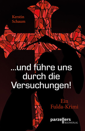 „…und führe uns durch die Versuchungen!“ von Schaum,  Kerstin