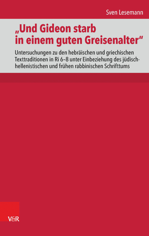 „Und Gideon starb in einem guten Greisenalter“ von Lesemann,  Sven