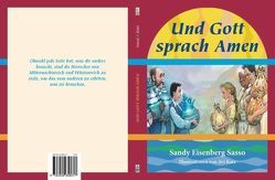 Und Gott sprach Amen von Eisenberg Sasso,  Sandy, Katz,  Avi, Kontarsky,  Esther