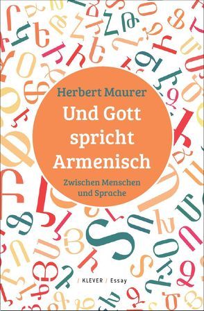 Und Gott spricht Armenisch von Maurer,  Herbert