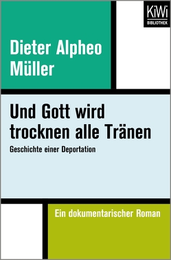 Und Gott wird trocknen alle Tränen von Müller,  Dieter Alpheo