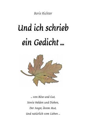 Und ich schrieb ein Gedicht … von Richter,  Boris