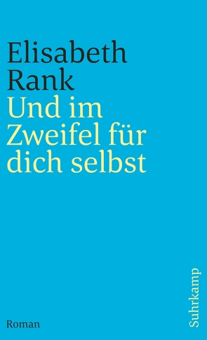 Und im Zweifel für dich selbst von Rank,  Elisabeth