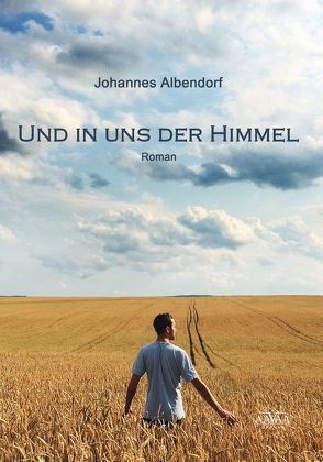 Und in uns der Himmel – Großdruck von Albendorf,  Johannes
