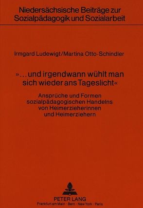 «… und irgendwann wühlt man sich wieder ans Tageslicht» von Ludewigt,  Irmgard, Otto-Schindler,  Martina