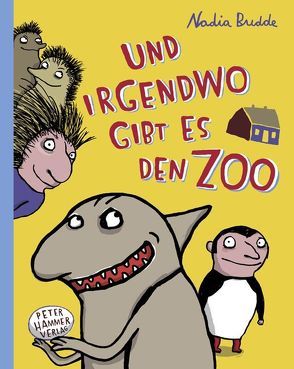 Und irgendwo gibt es den Zoo von Budde,  Nadia