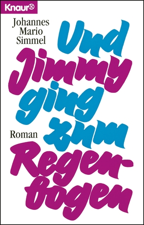 Und Jimmy ging zum Regenbogen von Simmel,  Johannes Mario