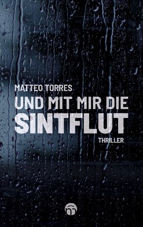 Und mit mir die Sintflut von Torres,  Matteo