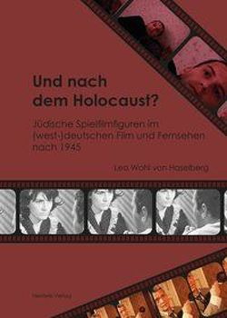 Und nach dem Holocaust? von Wohl von Haselberg,  Lea