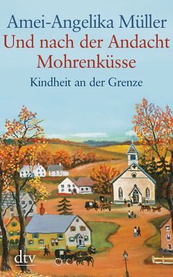 Und nach der Andacht Mohrenküsse von Müller,  Amei-Angelika