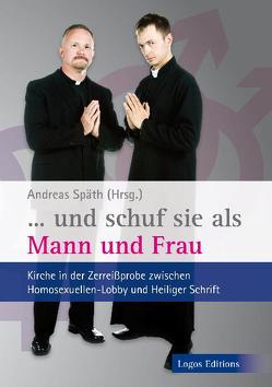 „…und schuf sie als Mann und Frau“ von Cochlovius,  Joachim, Pflaumer,  Martin, Schwarz,  Hans, Seubert,  Harald, Slenczka,  Reinhard, Spaeth,  Andreas, Wilckens,  Ulrich