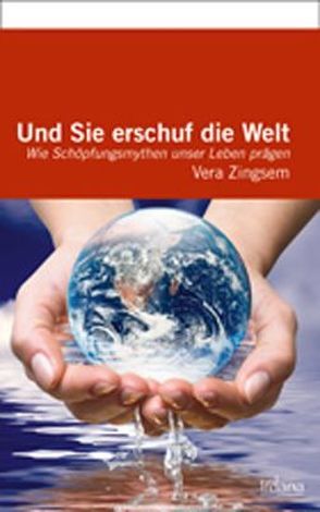 Und Sie erschuf die Welt von Zingsem,  Vera