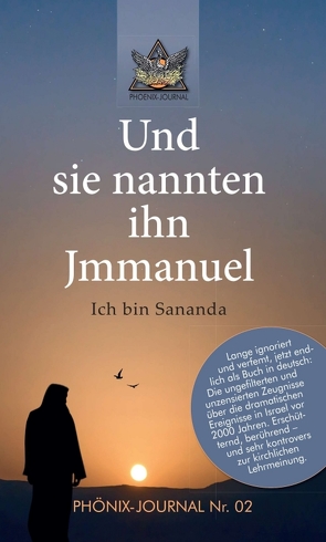 Und sie nannten ihn Jmmanuel von Buchwald,  José, Karán,  Laura, Phönix-Journale,  Autorenkollektiv