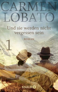 Und sie werden nicht vergessen sein 1 von Lobato,  Carmen