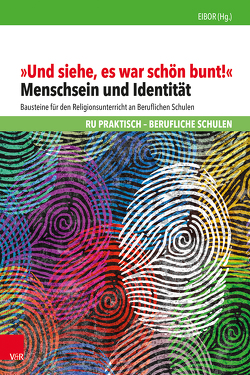 „Und siehe, es war schön bunt!“ von Becker,  Harald, Krause,  Christina, Lanz,  Christine, Ruopp,  Joachim, Schweitzer,  Friedrich, Wörn,  Alexandra