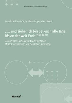 „…und siehe, ich bin bei euch alle Tage bis an der Welt Ende!“ von Dessoy,  Valentin, Lames,  Gundo