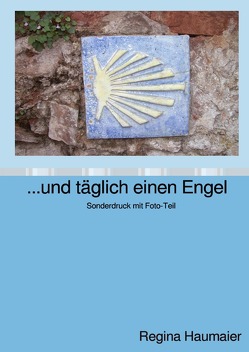 …und täglich einen Engel von Haumaier,  Regina