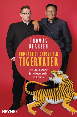 Und täglich grüßt der Tigervater von Derksen,  Thomas