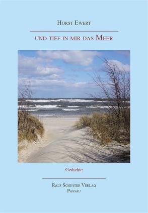 und tief in mir das Meer von Ewert,  Horst